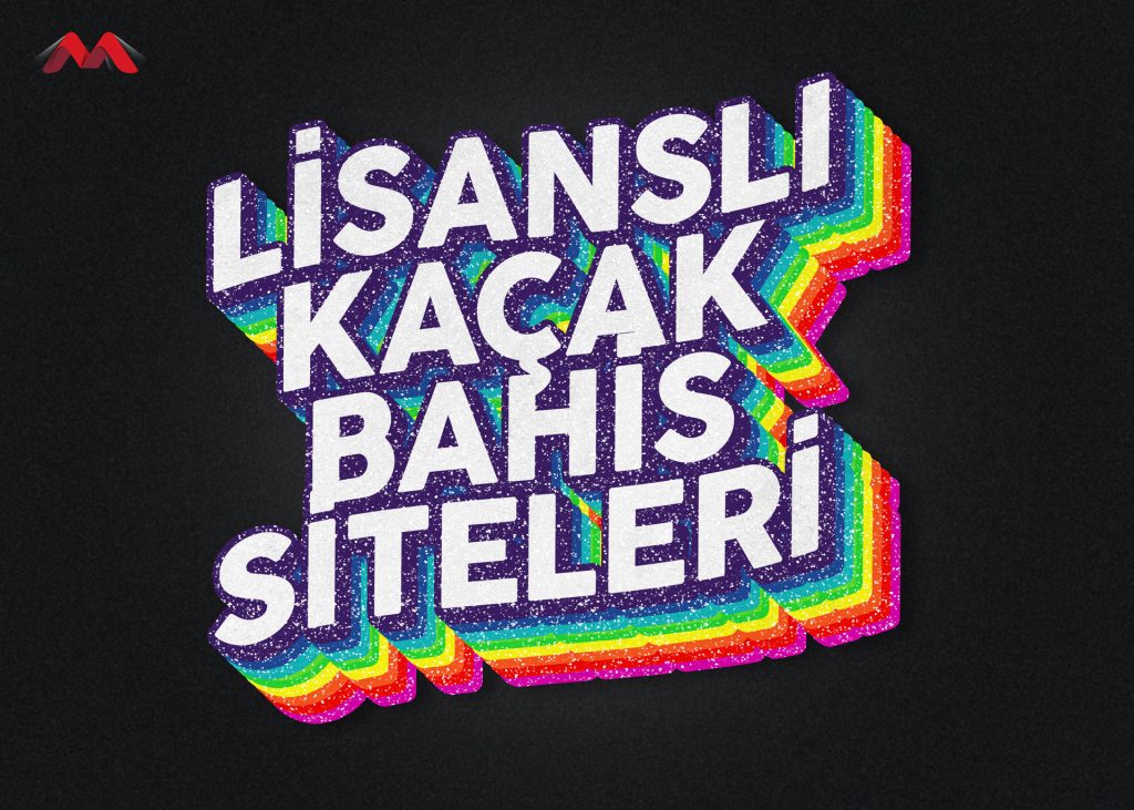 Lisanslı kaçak bahis siteleri